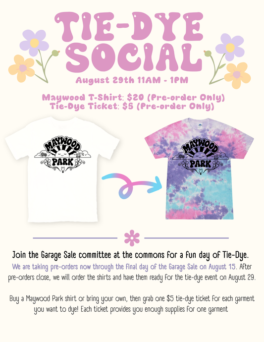 Maywood Park Tie-Dye Social Pre-Order Ticket Only